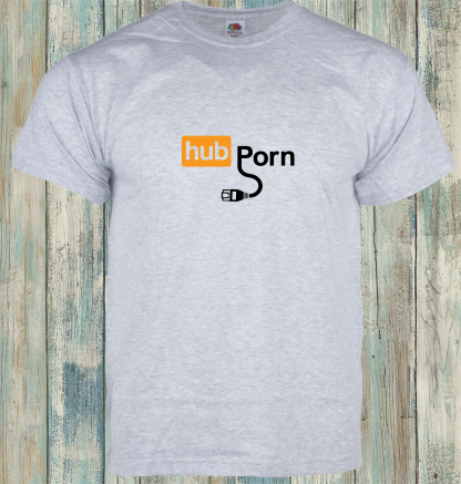 T-Shirt: HubPorn