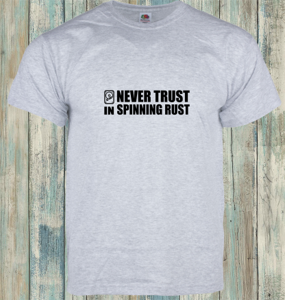 T-Shirt: never trust in spinning rust